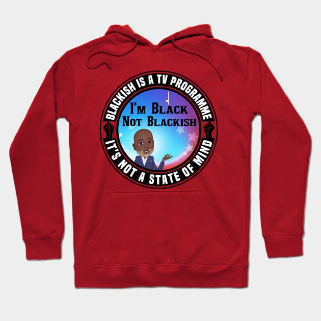 I’m Not Blackish Hoodie by Afroditees